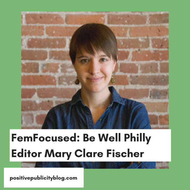 FemFocused: Be Well Philly Editor Mary Clare Fischer